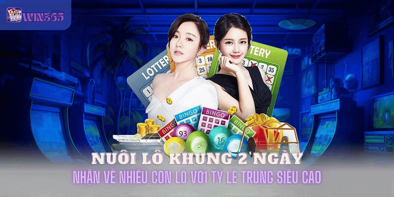 nuôi lô khung 2 ngày tại win365