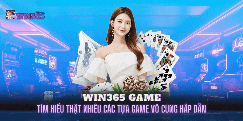 Tham gia giải trí hấp dẫn khi truy cập win365 game